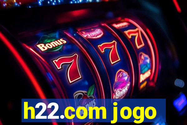 h22.com jogo
